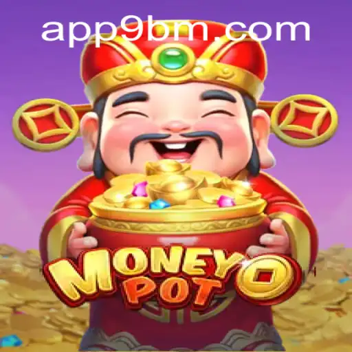 Descubra o Fascinante Jogo MoneyPot com 9BM.COM